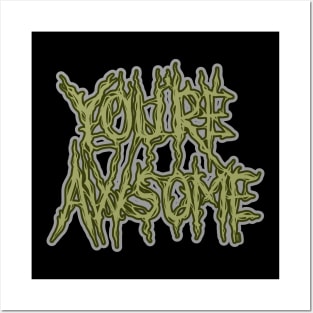 You are Awsome Posters and Art